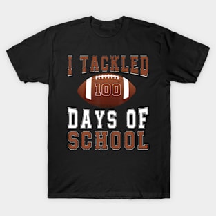 I Tackled 100 Days Football Boys Kids 100th Day Of School T-Shirt